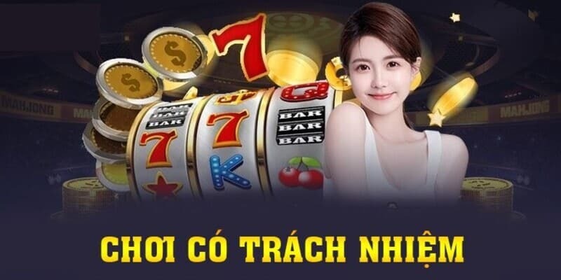 Chơi có trách nhiệm trong cá cược có nghĩa là biết kiểm soát được vốn bản thân phù hợp