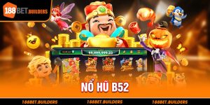 Nổ hũ b52 trò chơi top đầu tại nhà cái 188Bet