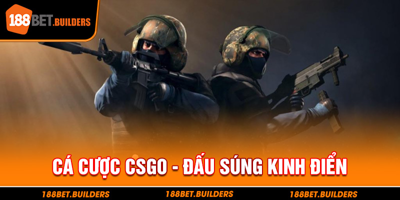 Đúng súng kinh điển được giới thiệu qua cá cược CSGO 188Bet