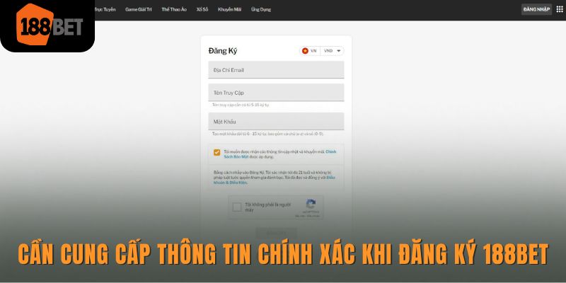 Điền đúng thông tin cá nhân khi đăng ký tại 188Bet