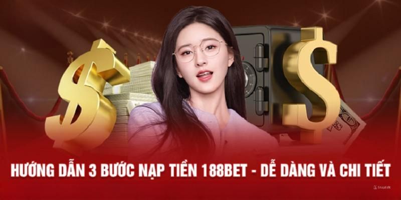 Nạp tiền vốn tại 188Bet 3 bước thông qua các ví điện tử